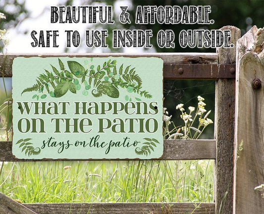 What Happens On The Patio - Metal Sign | Lone Star Art.