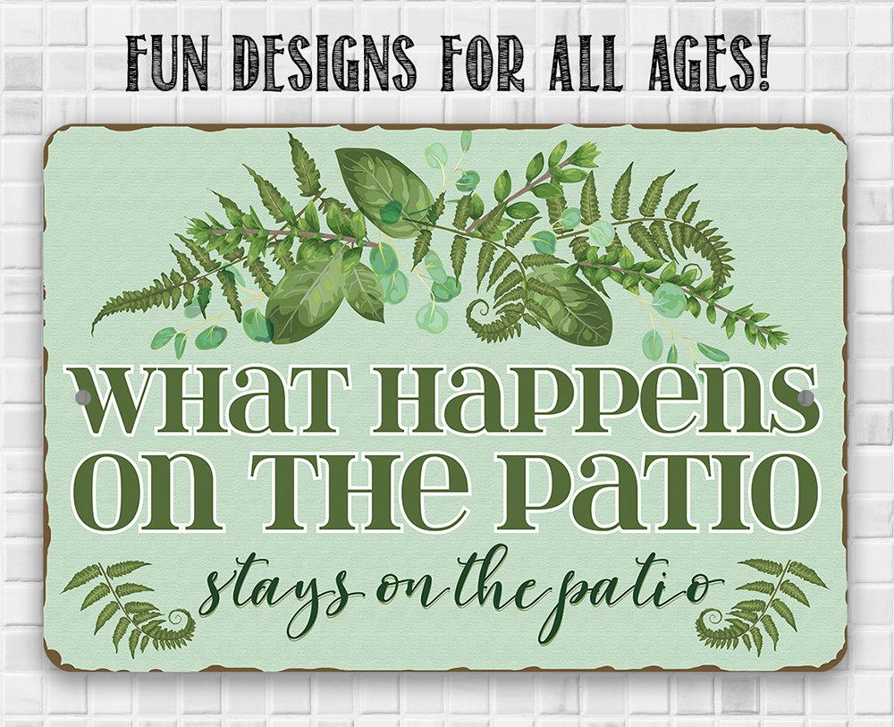 What Happens On The Patio - Metal Sign | Lone Star Art.