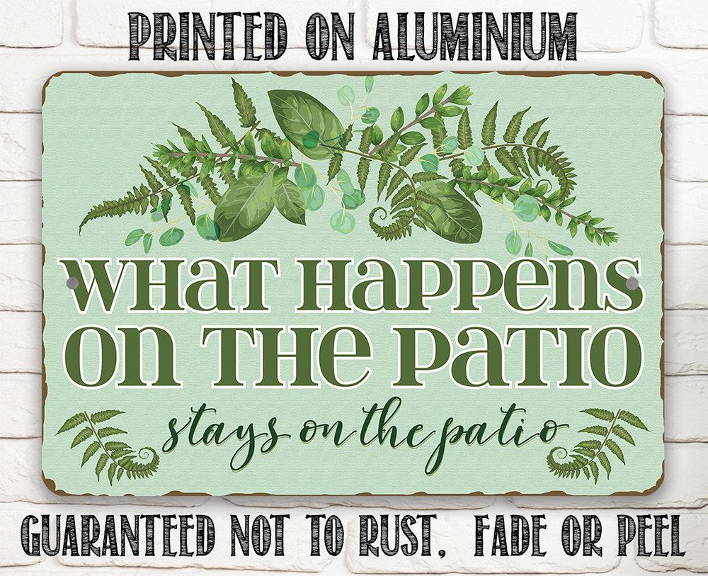 What Happens On The Patio - Metal Sign | Lone Star Art.
