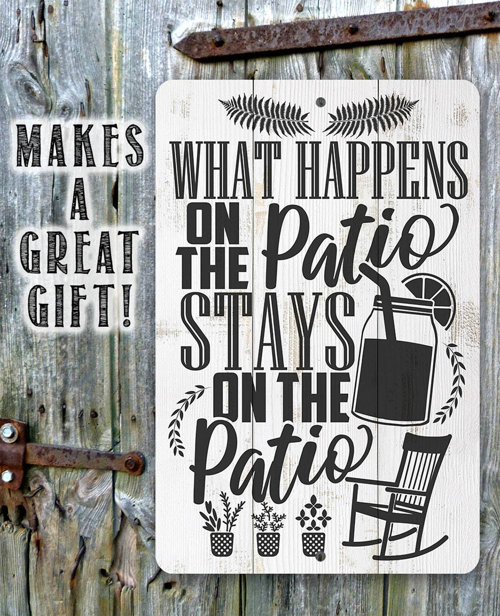 What Happens On The Patio Stays - Metal Sign | Lone Star Art.