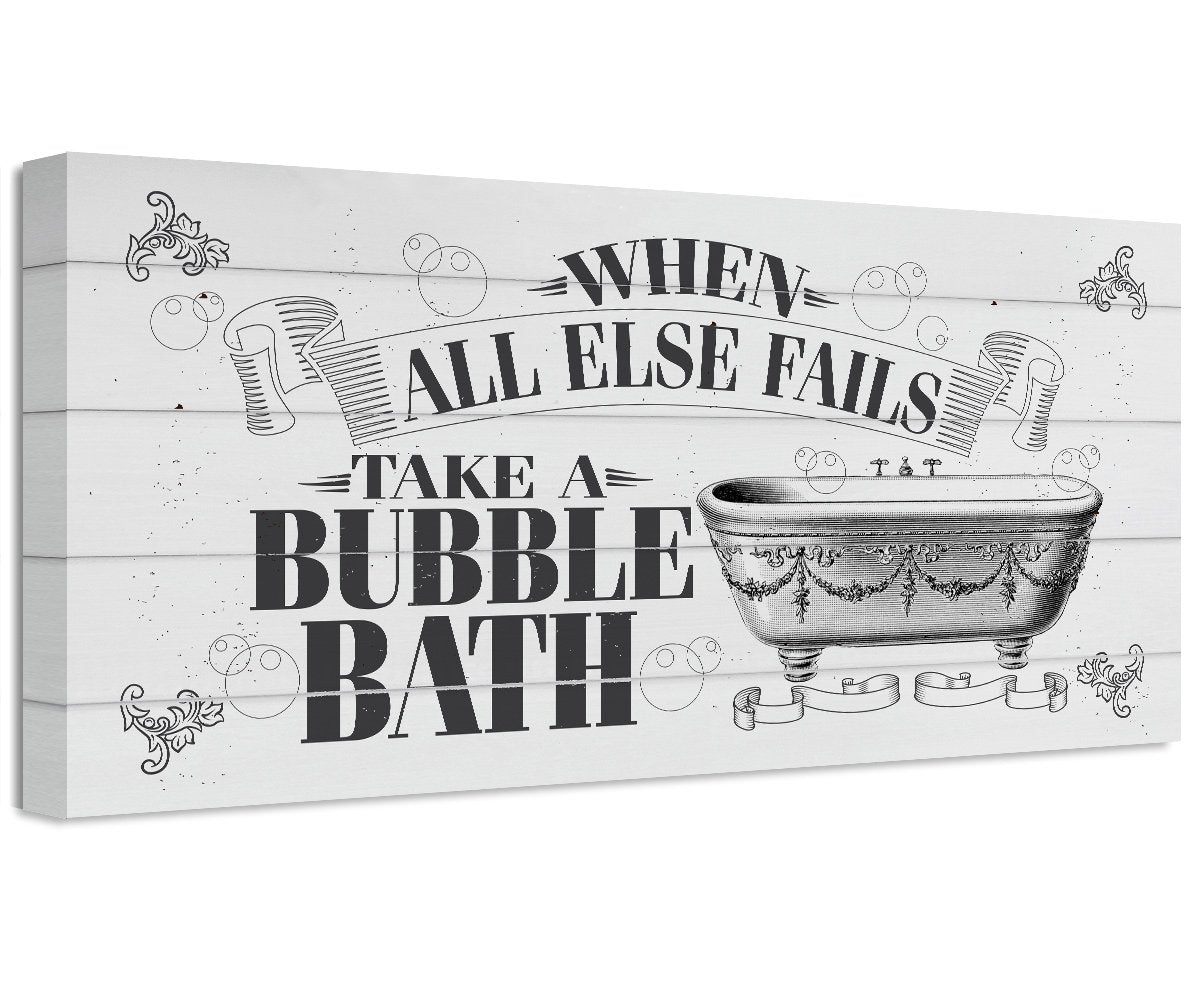 When All Else Fails Take A Bubble Bath - Canvas | Lone Star Art.