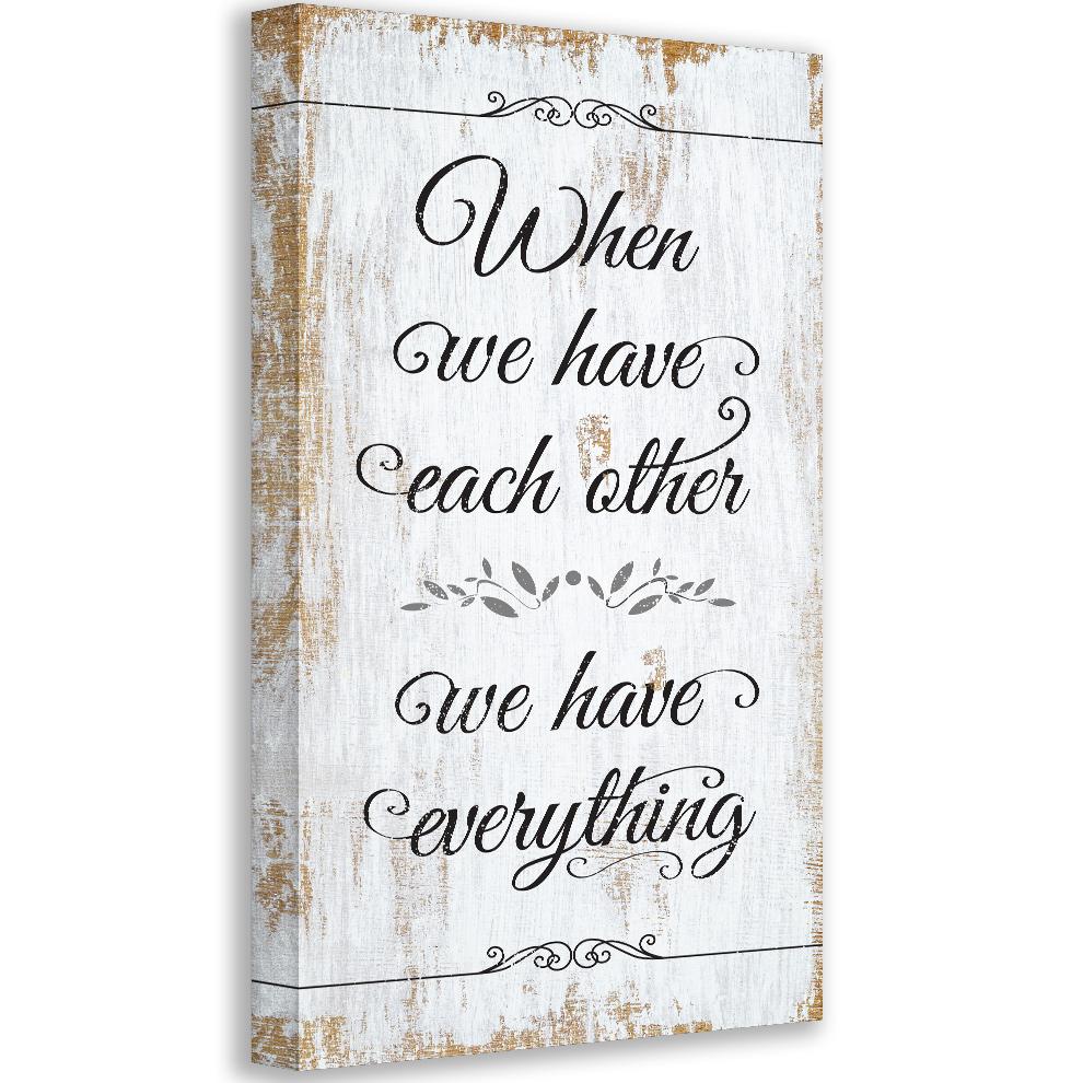 When We Have Each Other - Canvas | Lone Star Art.