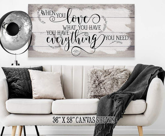 When You Love What You Have - Canvas | Lone Star Art.