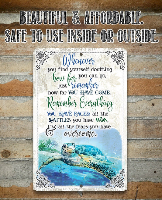 Whenever You Find Yourself Doubting - Metal Sign Metal Sign Lone Star Art