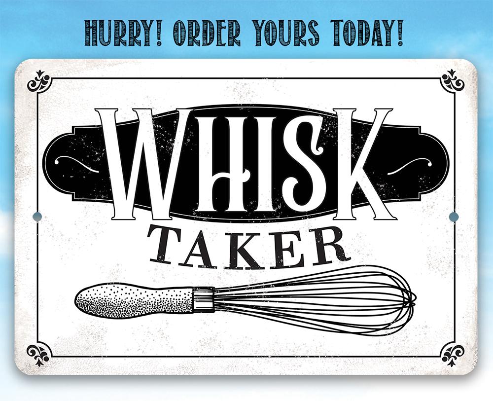 Whisk Taker - Metal Sign | Lone Star Art.