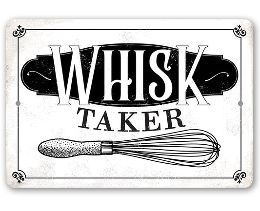 Whisk Taker - Metal Sign | Lone Star Art.