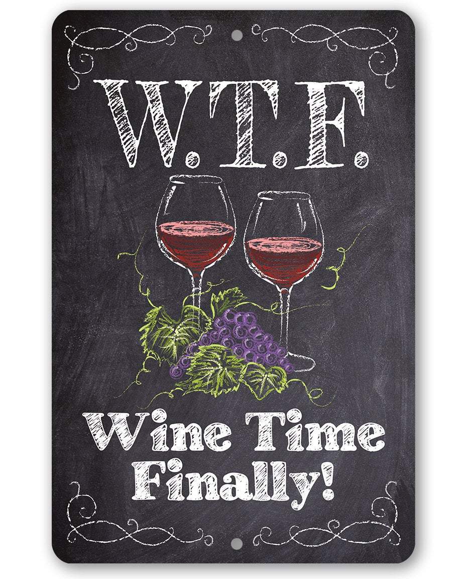 WTF Wine Time Finally (Chalkboard Style) - Metal Sign | Lone Star Art.