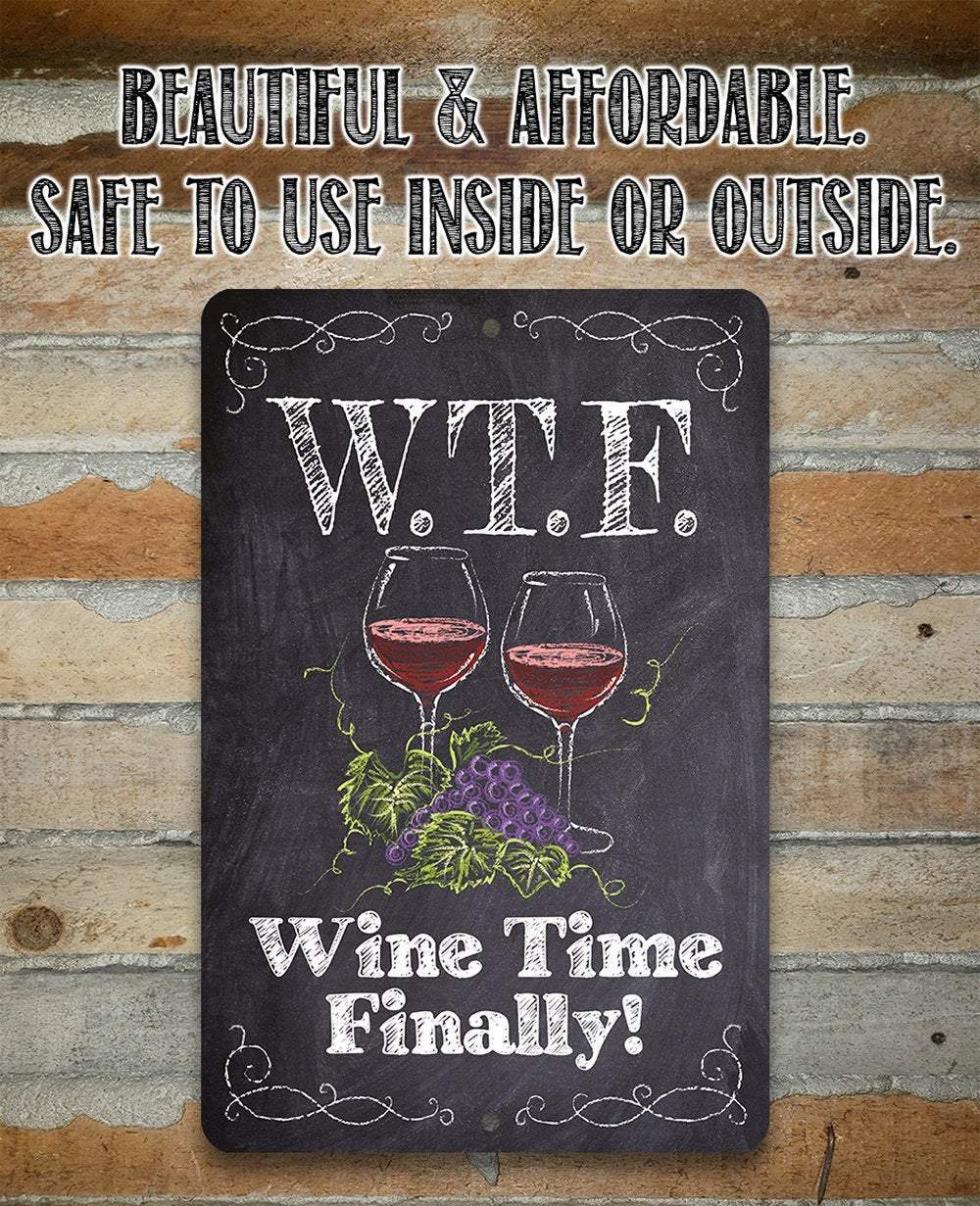 WTF Wine Time Finally (Chalkboard Style) - Metal Sign | Lone Star Art.
