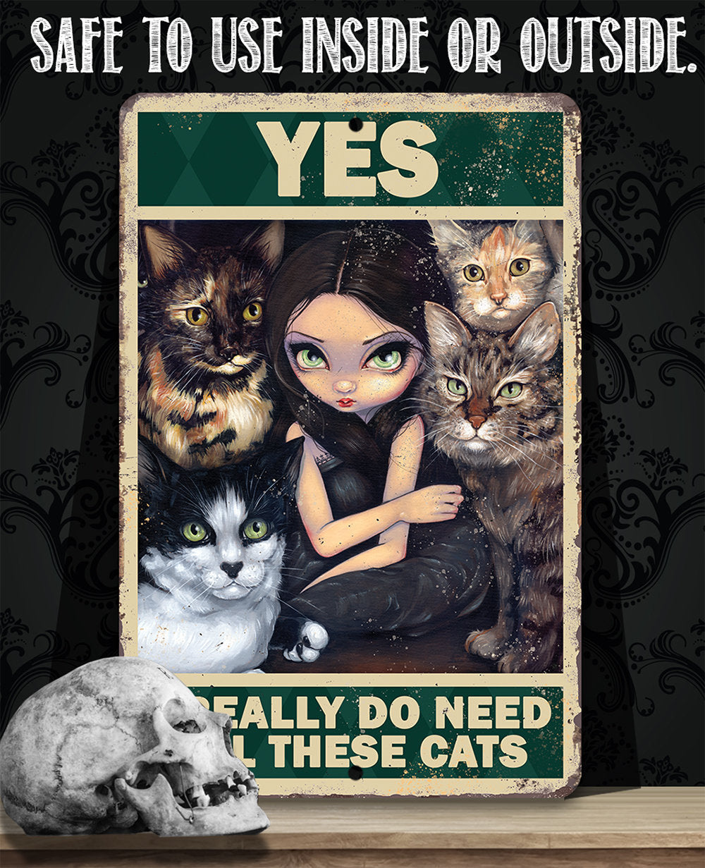 Yes I Really Do Need All These Cats - Metal Sign Metal Sign Lone Star Art 