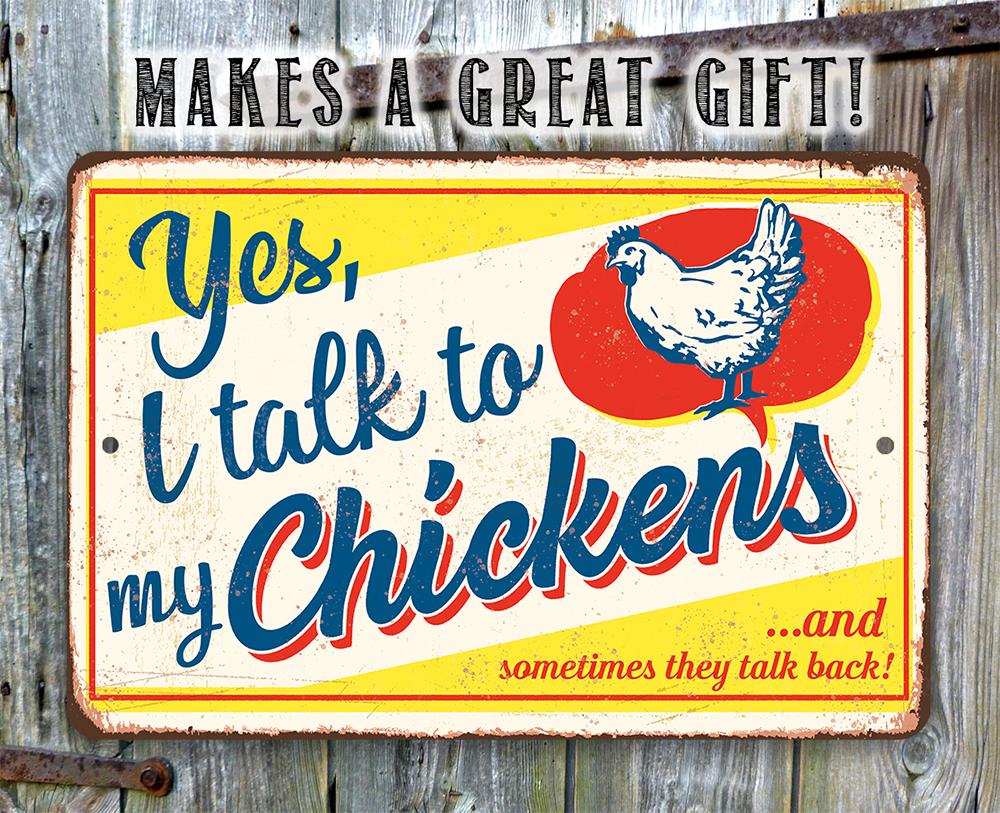 Yes I Talk To My Chickens - Metal Sign | Lone Star Art.