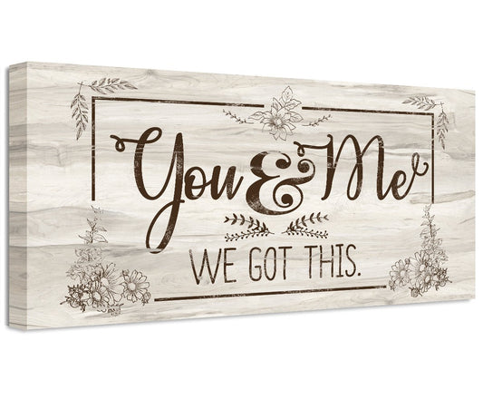 You And Me, We Got This - Canvas | Lone Star Art.