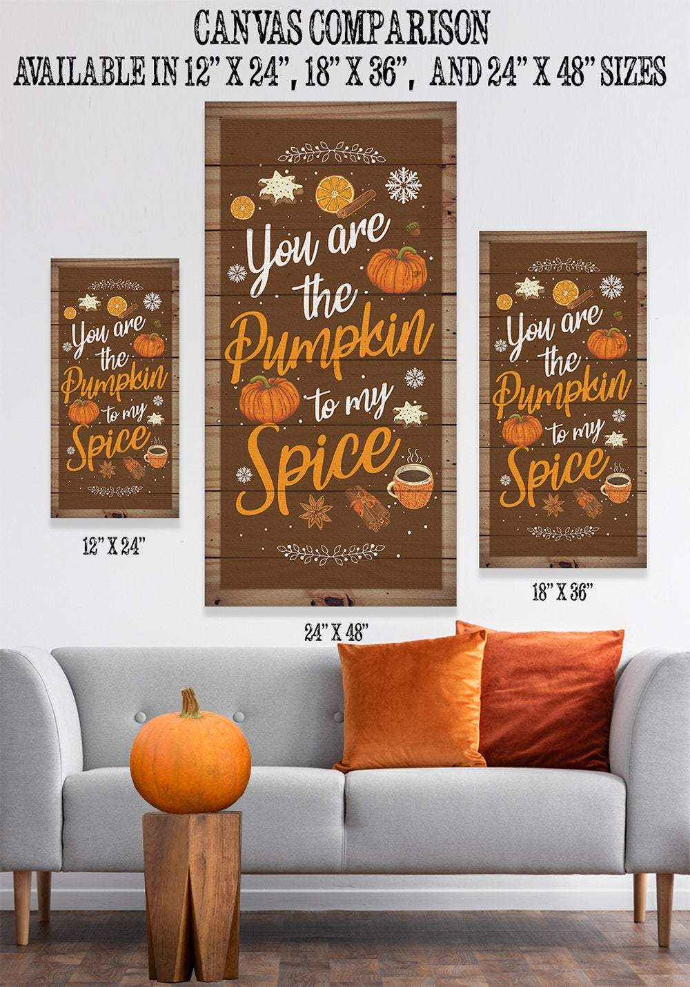 You Are The Pumpkin to My Spice - Canvas | Lone Star Art.