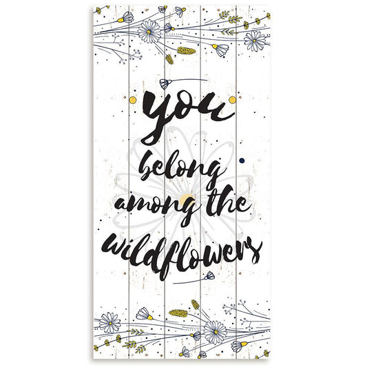 You Belong Among The Wildflowers - Canvas | Lone Star Art.