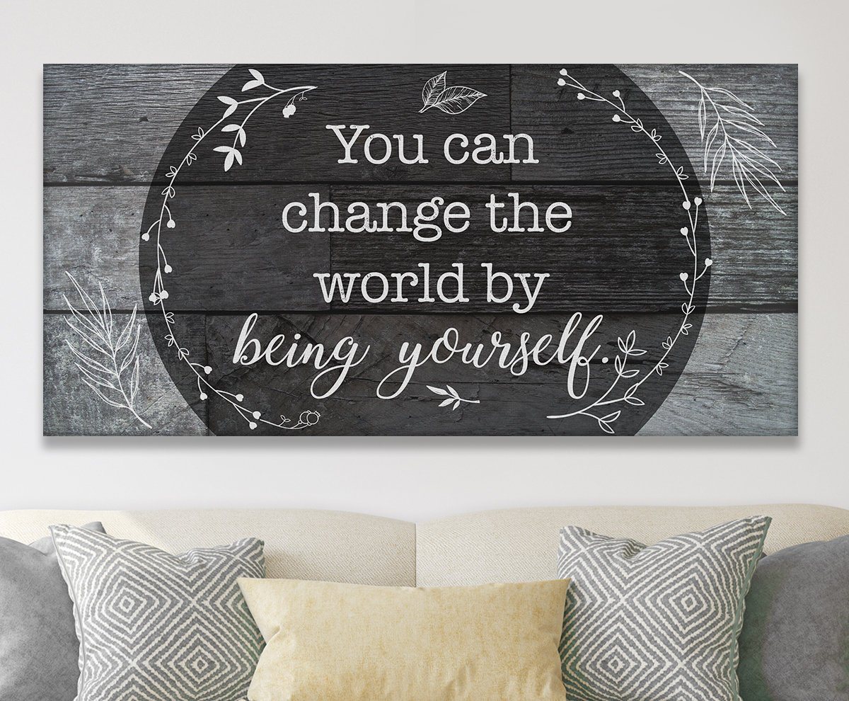 You Can Change The World - Canvas | Lone Star Art.