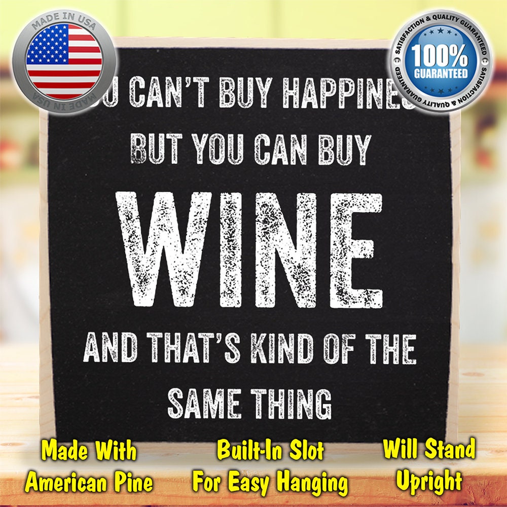 You Can't Buy Happiness But You Can Buy Wine - Wooden Sign Wooden Sign Lone Star Art 
