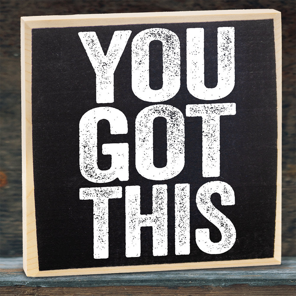 You Got This - Wooden Sign Wooden Sign Lone Star Art 