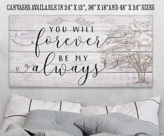 You Will Forever Be My Always - Canvas | Lone Star Art.