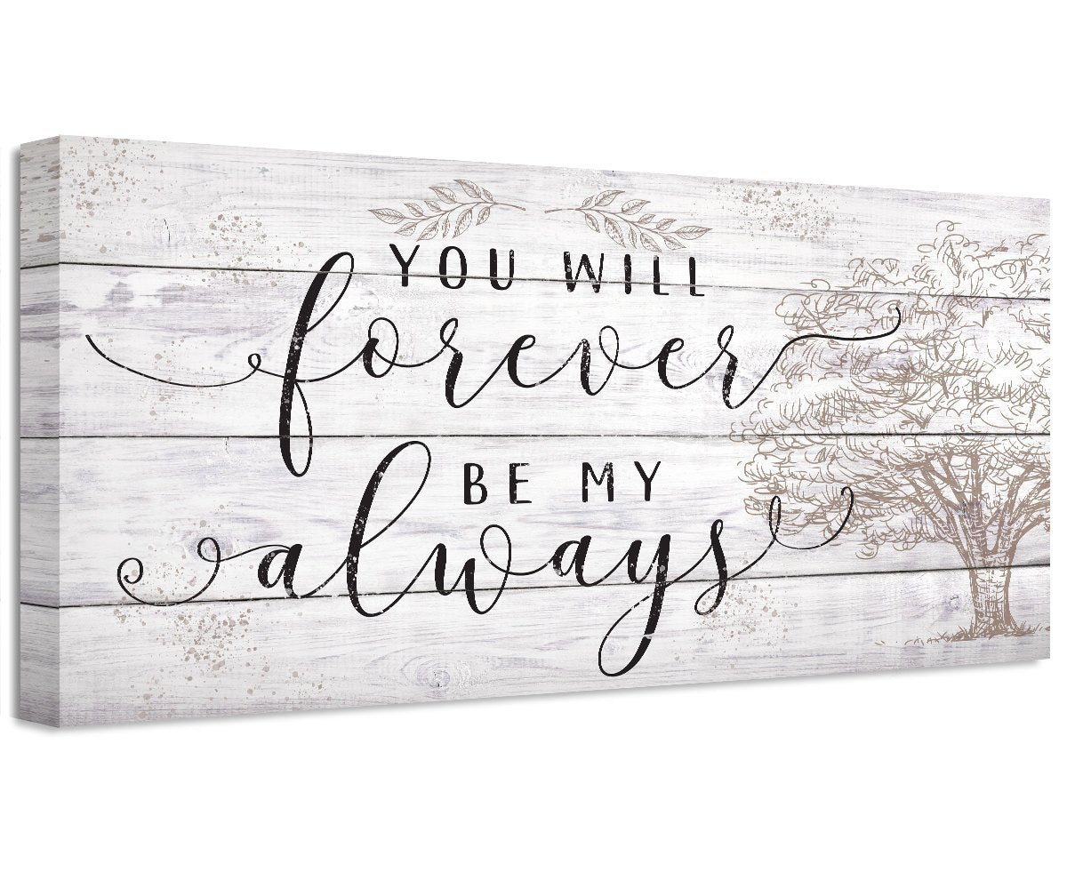 You Will Forever Be My Always - Canvas | Lone Star Art.