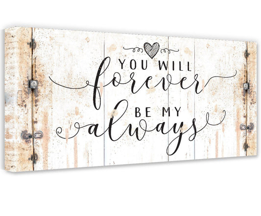 You Will Forever Be My Always - Canvas | Lone Star Art.